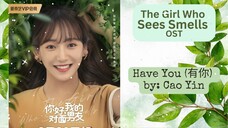 Have You (有你) by_ Cao Yin - The Girl Who Sees Smells OST