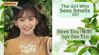 Have You (有你) by_ Cao Yin - The Girl Who Sees Smells OST