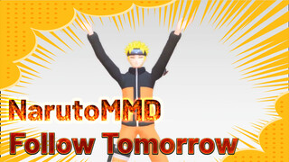 NarutoMMD 
Follow Tomorrow