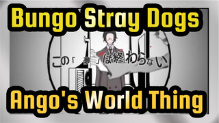 Bungo Stray Dogs |[Hand Drawn MAD]Sakaguchi Ango's World Thing[Ango&Dazai&Oda ]