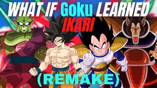 WHAT IF Goku Learned IKARI?(Remake - 1k Special)