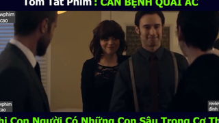 căn bệnh quái ác p4 #reviewphimdinhcao