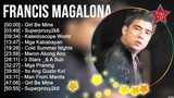 F r a n c i s M a g a l o n a ~ Greatest Hits ~ OPM hits 2023 ~ Filipino Pop Rock Songs Playlist