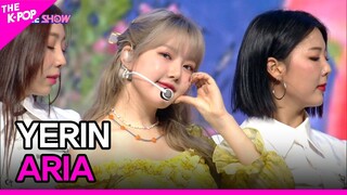 YERIN, ARIA (예린, ARIA) [THE SHOW 220524]