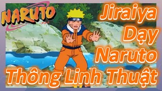 Jiraiya Dạy Naruto Thông Linh Thuật