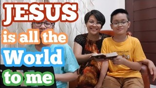 Jesus is All the World to Me