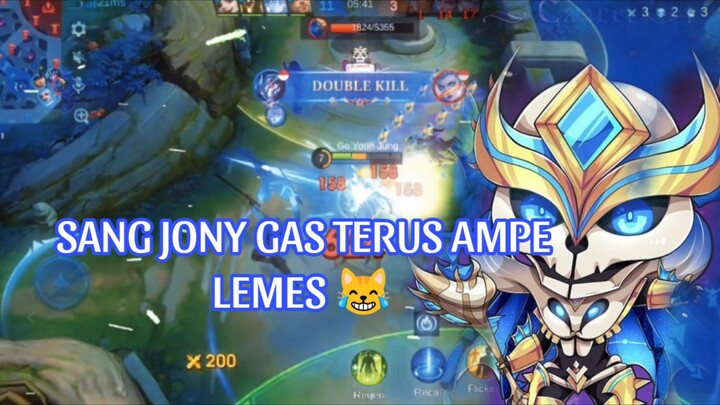 SANG JONY GAS TERUS AMPE LEMES 😹