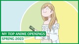 My Top Anime Openings Song | Spring 2023