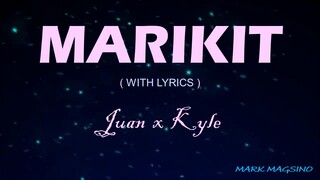 MARIKIT w/lyrics by JUAN x KYLE | ikaw ang binibini na ninanais ko,binibining marikit na dalangin ko