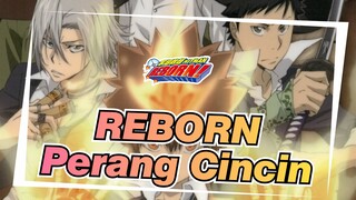 REBORN|Perang Cincin_WD