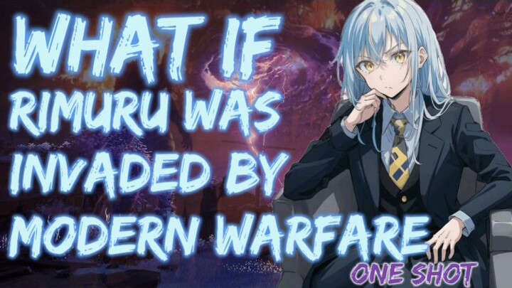 What If Rimuru Was Invaded By Modern Warfare