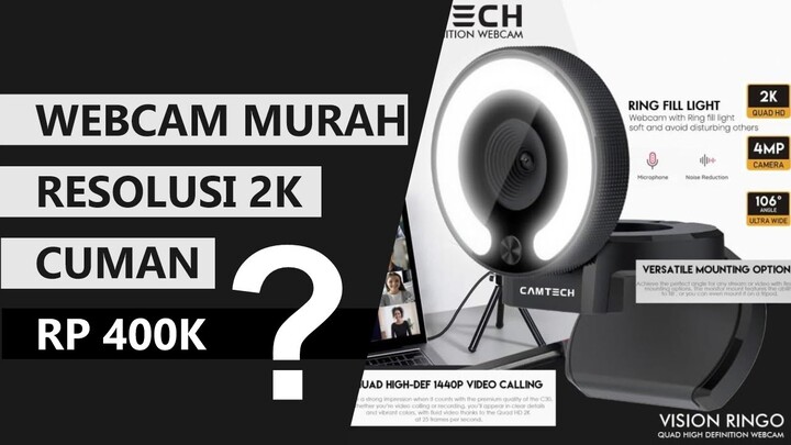 Webcam resolusi sampai 2K QHD cuman 400 ribu ada fitur Ring Light ?