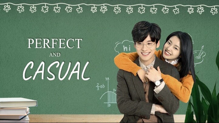 PERFECT AND CASUAL EPISODE 10 (ENG SUB)
