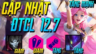 (ĐTCL) CẬP NHẬT VÀ PHÂN TÍCH BẢN 12.7 ĐTCL: THAY ĐỔI LỚN VỀ HEXTECH VÀ CÚ BUFF CỰC LỚN CHO SERAPHINE