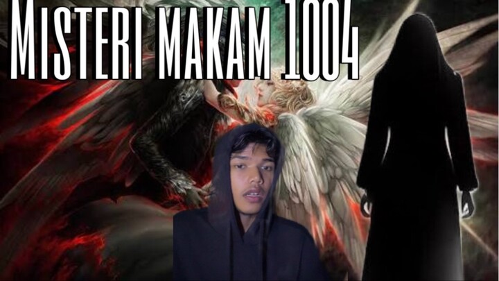 Misteri makam 1004