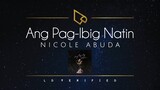 Nicole Abuda | Ang Pag-Ibig Natin (Lyric Video)