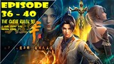 The Great Ruler 3D Episode 36-40 [ Da Zhu Zai Nian Fan ]