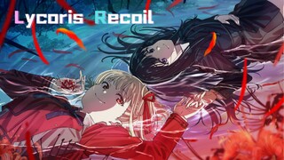 [ Lycoris Recoil ] Câu chuyện về một bông hoa từ phía bên kia.