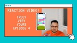 So many questions?! [Truly Very Yours Episode 4] Reaction Video [Pinoy BL]