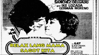 Relax lang mama Sagot Kita 1976 (Tagalog Comedy/Romance Film) Philippines