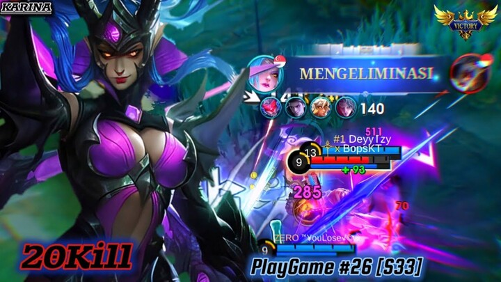 20Kills! | KARINA | PLAYGAME BUILD #26 [S33] - MLBB