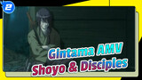 [Gintama AMV] Shoyo & The Disciple - Gintoki & Shinsuke_2