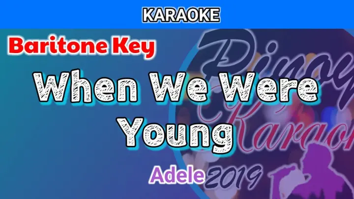 When We Were Young by Adele (Karaoke : Baritone Key)
