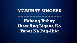 MABUHAY SINGERS ~ HABANG BUHAY / IKAW ANG LIGAYA KO / TAPAT NA PAG-IBIG