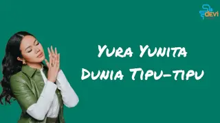 Yura Yunita - Dunia Tipu-tipu (Lyric video)