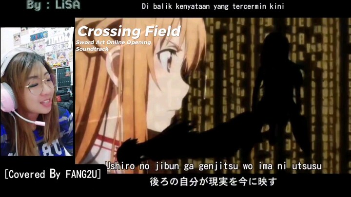 -Link Start- otw isekai( ￣▽￣) [COVERED BY : FANG2U_] Crossing Field by LiSA - SAO OP