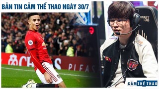 Bản tin Cảm Thể Thao 30/7 | Greenwood được buff ở FIFA 21, Tay phải Faker được "định giá" 19,7 tỷ