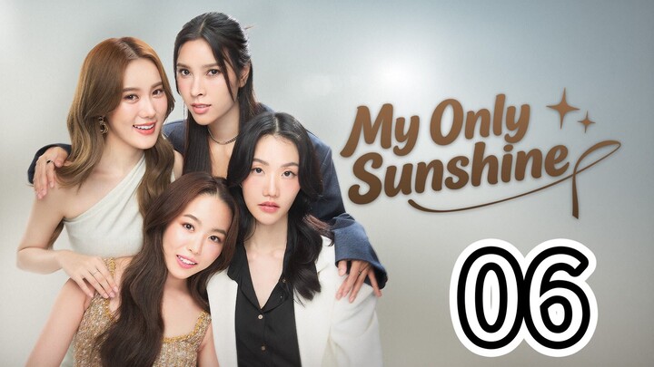 [EP.06] MY ONLY SUNSHINE (2026) FULL ENGSUB