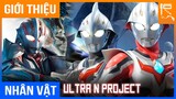 ULTRA N PROJECT - Hành trình của ULTRAMAN NOA