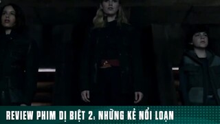 REVIEW PHIM DỊ BIỆT 2: “ NHỮNG KẺ NỔI LOẠN “ ( Phần 9 ) #reviewphimhaynhat