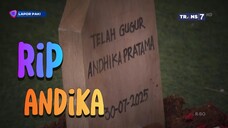 FULL Lapor Pak 08/08/25 Pasukin Bersedih, Andika Gugur diMedan Perang