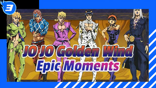 JO JO Golden Wind
Epic Moments_3