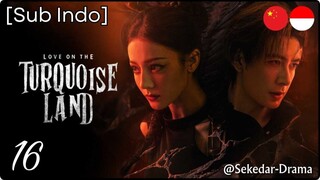 [Sub Indo] 💘 𝕃𝕠𝕧𝕖 𝕠𝕟 𝕥𝕙𝕖 𝕋𝕦𝕣𝕢𝕦𝕠𝕚𝕤𝕖 𝕃𝕒𝕟𝕕 ✵ – Eps. 16 (2025)