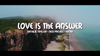Mantap !!!! Love Is The Answer (Nick Project Remix)