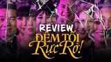 Review phim ĐÊM TỐI RỰC RỠ!