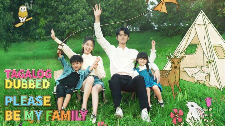 12. TITLE: Please Be My Family [2023]/Chinese Series Genre: Romantic Drama Tagalog Dubbed HD