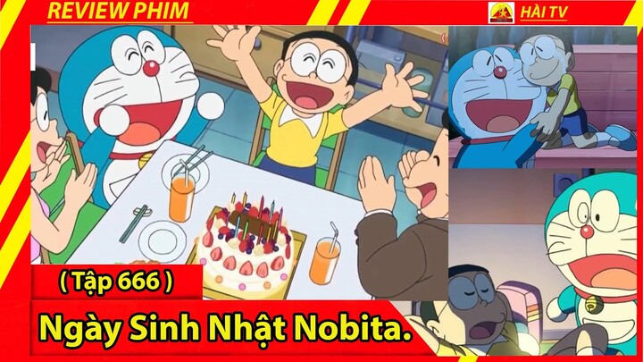 Review Phim Doraemon (Tập 666) | Ngày Sinh Nhật Nobita | Tóm Tắt Doraemon.