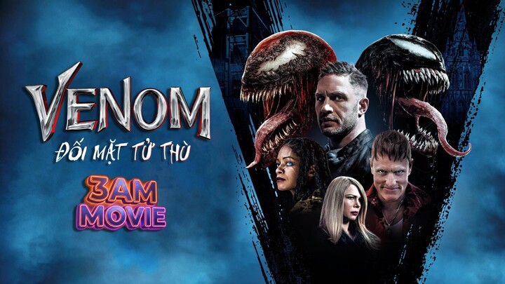 Venom: Đối Mặt Tử Thù (Thuyết Minh) Full 4K