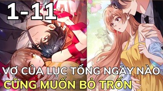 VỢ CỦA LỤC TỔNG NGÀY NÀO CŨNG MUỐN BỎ TRỐN | Review Phim Truyện Tranh Hay