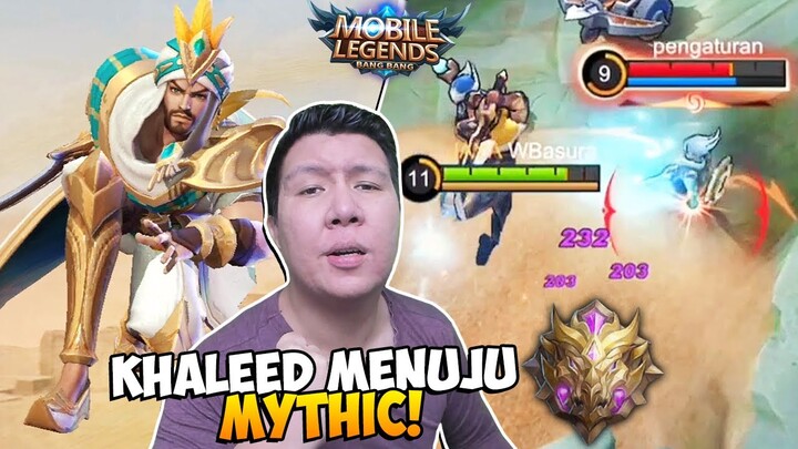 AKU HARUS MENCAPAI MYTHIC DENGAN KHALEED! Mobile Legends