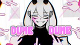 MEME·Animation】DUMB DUMB - meme animasi