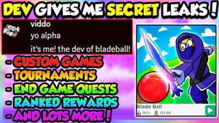 Blade Ball DEVELOPER Sent Me *SECRET* UPDATE LEAKS!! (Roblox)