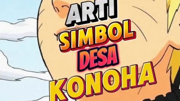 Arti Simbol Desa Konoha!