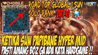 PART #49 KETIKA SOLO RANK JADI HYPER SUN UDAH GAK ADA LAGI YANG NAMANYA HARD GAME BOZ SEMUA JADI EZ