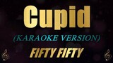 Cupid - FIFTY FIFTY (Karaoke)