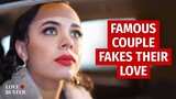 FAMOUS COUPLE FAKES THEIR LOVE | @LoveBuster_